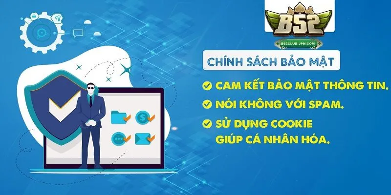 Giới thiệu chung về chính sách bảo mật B52